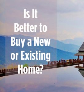 Is It Better to Buy a New or Existing Home